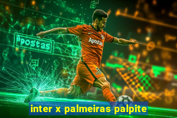 inter x palmeiras palpite