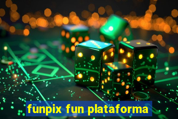 funpix fun plataforma