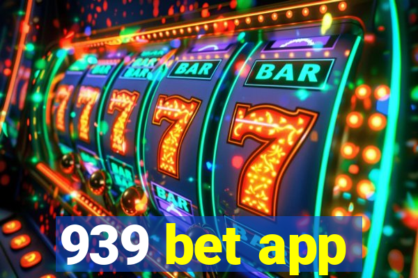 939 bet app