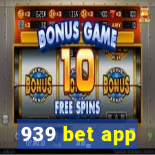 939 bet app