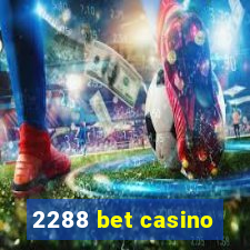 2288 bet casino