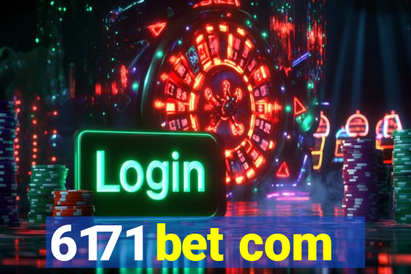 6171 bet com