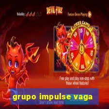 grupo impulse vaga