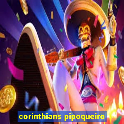 corinthians pipoqueiro