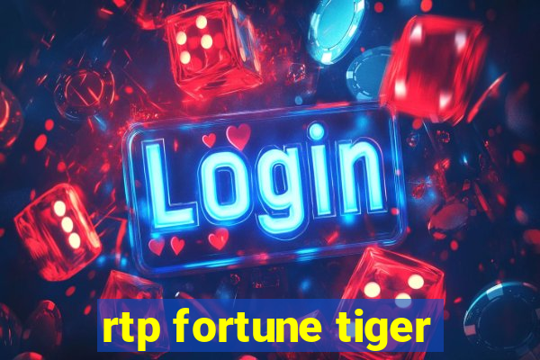 rtp fortune tiger