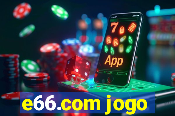 e66.com jogo