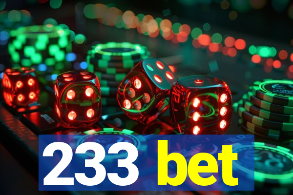 233 bet