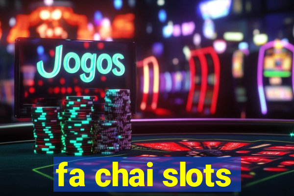 fa chai slots