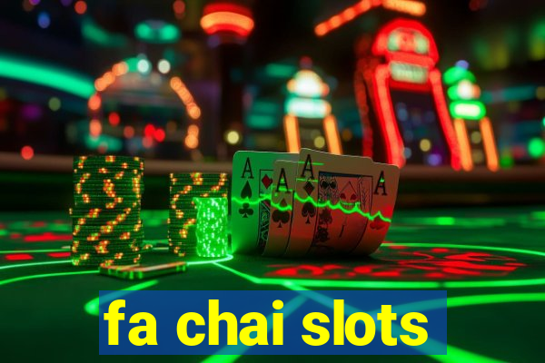 fa chai slots