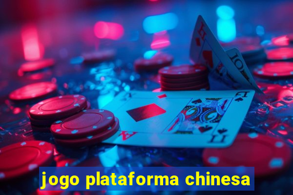 jogo plataforma chinesa