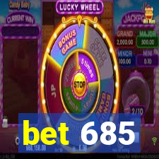 bet 685