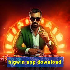 bigwin app download