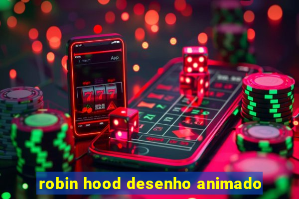 robin hood desenho animado