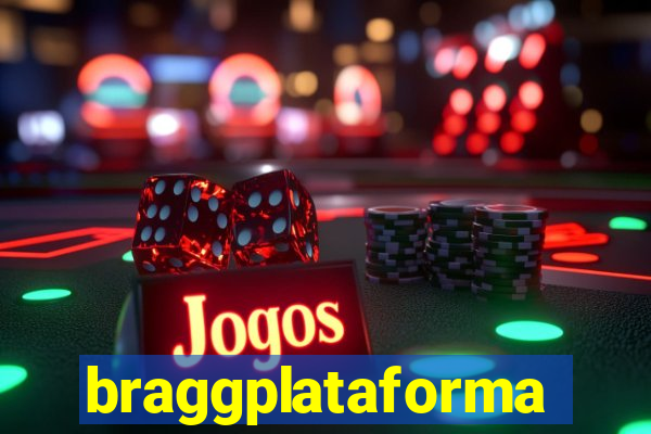 braggplataforma