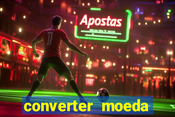 converter moeda cruzeiro para real