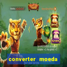 converter moeda cruzeiro para real