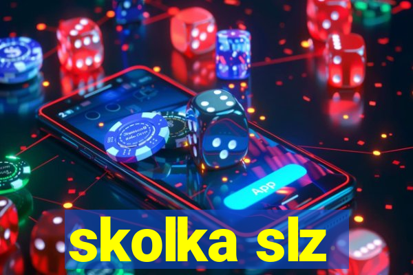 skolka slz