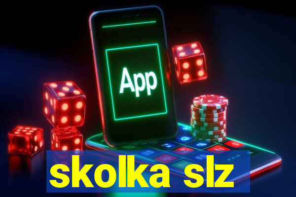 skolka slz