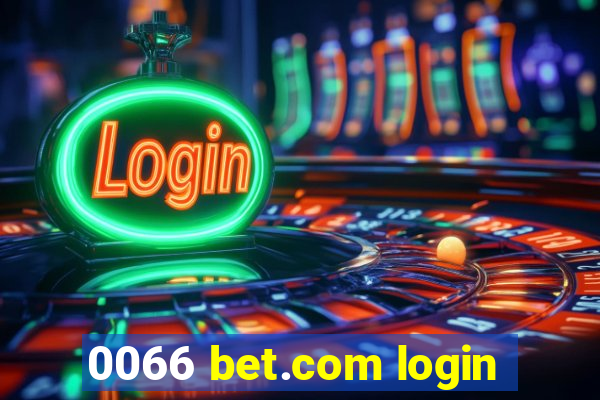 0066 bet.com login