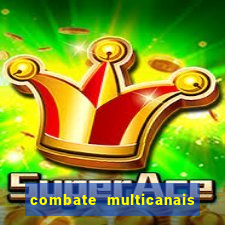 combate multicanais ao vivo