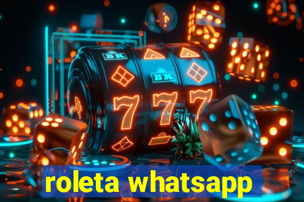 roleta whatsapp