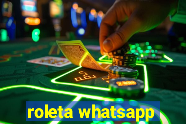 roleta whatsapp