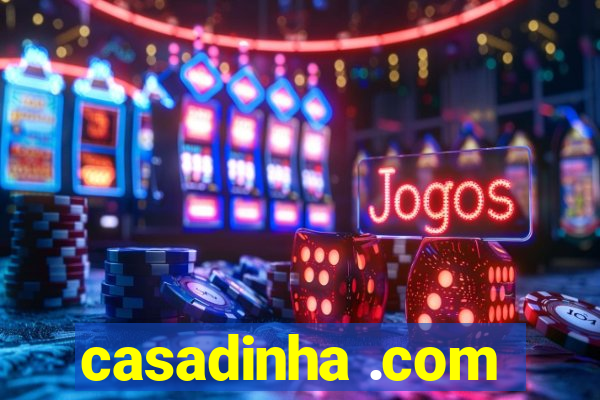 casadinha .com