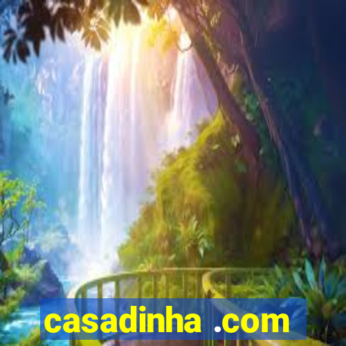 casadinha .com