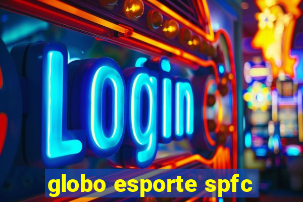 globo esporte spfc