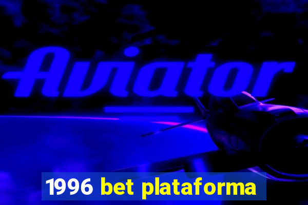 1996 bet plataforma