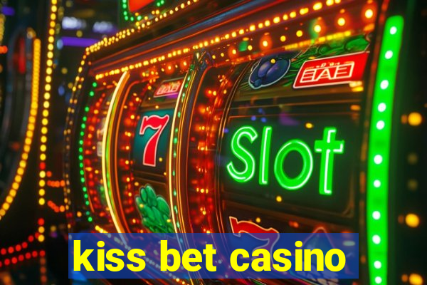 kiss bet casino