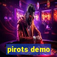 pirots demo