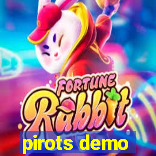 pirots demo