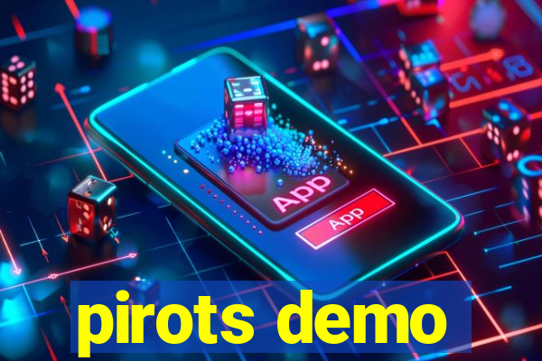 pirots demo