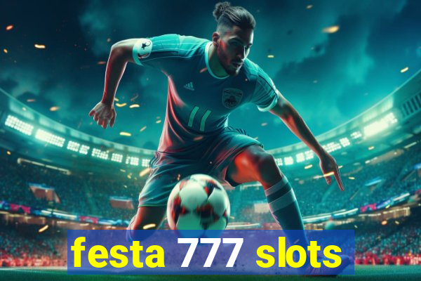 festa 777 slots