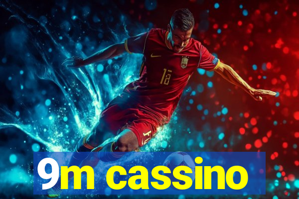 9m cassino