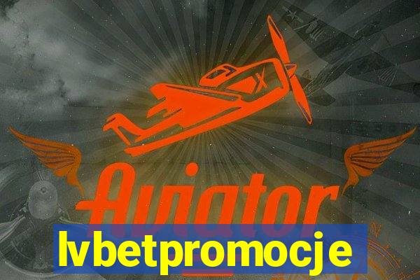 lvbetpromocje