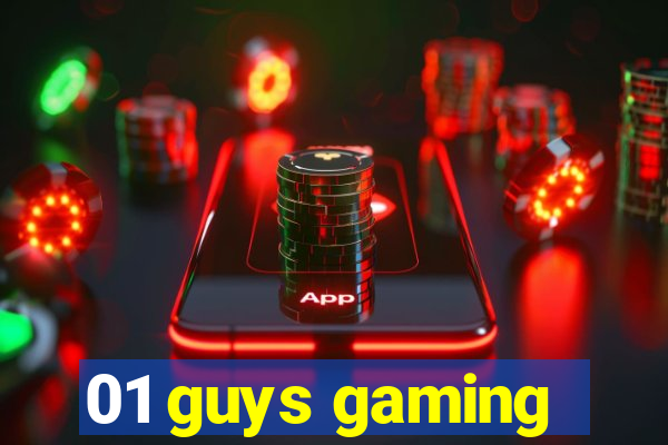 01 guys gaming