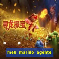 meu marido agente secreto completo