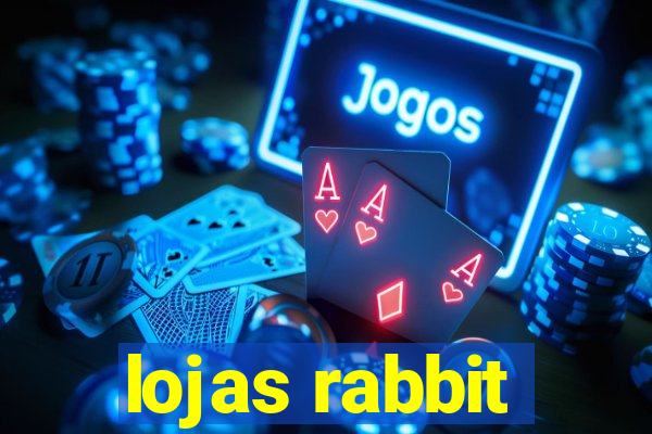 lojas rabbit