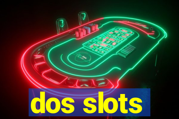 dos slots