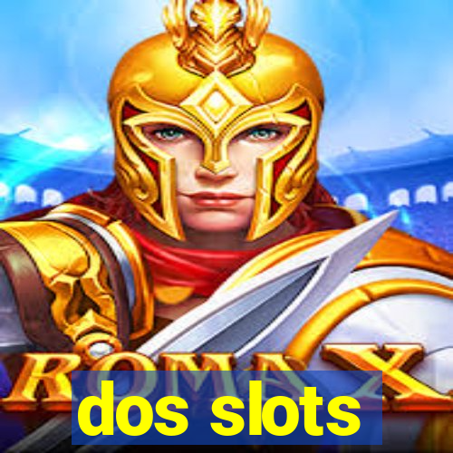 dos slots