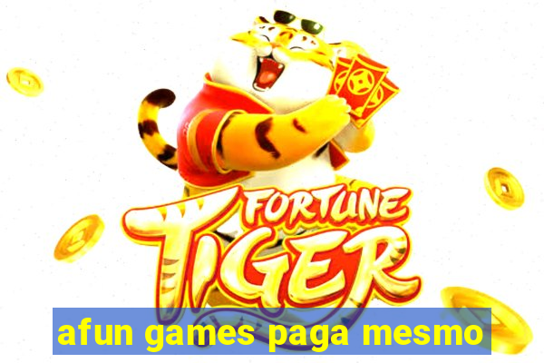 afun games paga mesmo