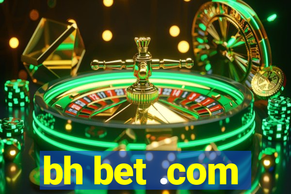 bh bet .com