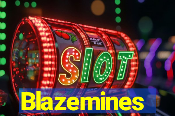 Blazemines