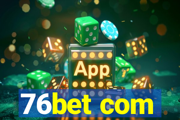 76bet com