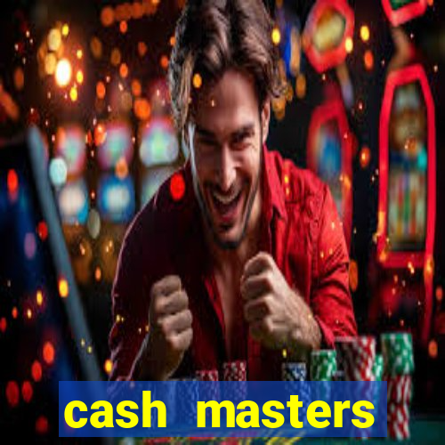 cash masters dinheiro infinito