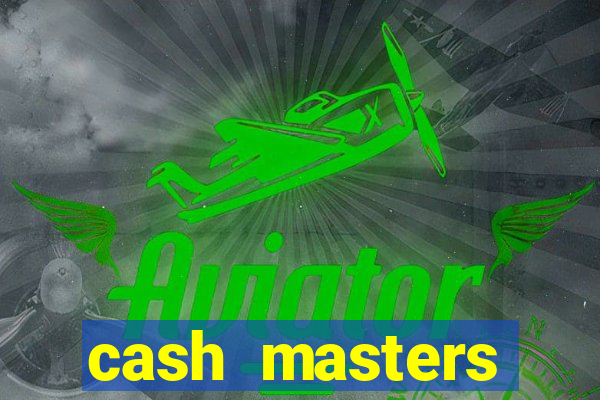 cash masters dinheiro infinito