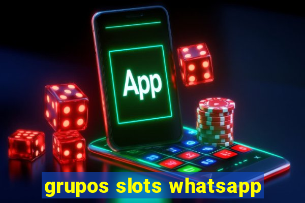 grupos slots whatsapp