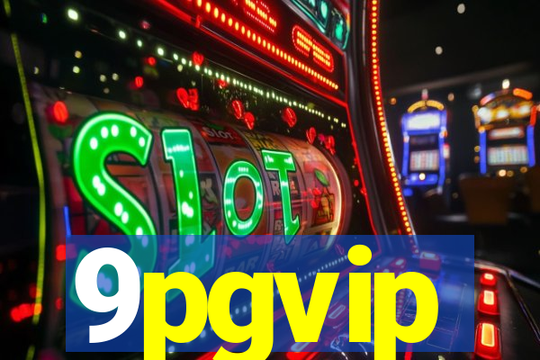 9pgvip